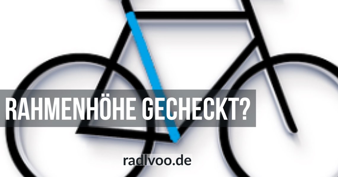 Rahmenhöhe gecheckt
