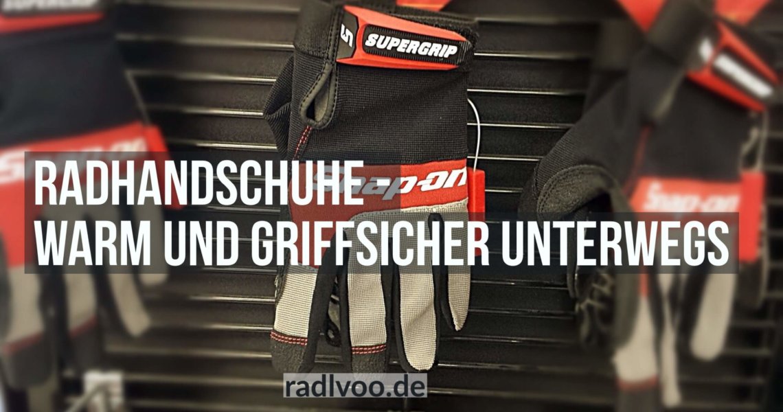 Radhandschuhe: warm und griffsicher unterwegs
