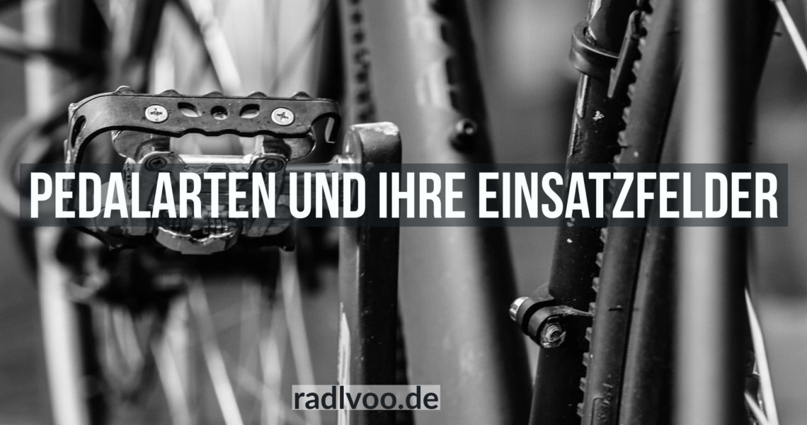 Pedalarten und ihre Einsatzfelder